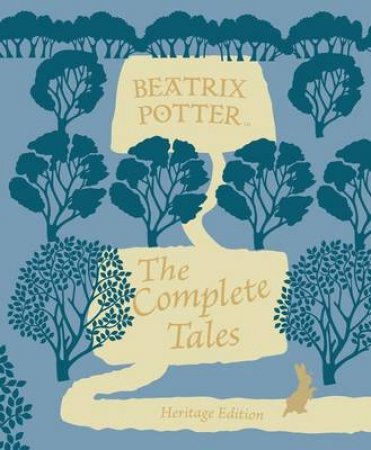 Beatrix Potter: The Complete Tales Heritage Edition by Beatrix Potter