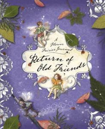 A Flower Fairies Journal: Return of Old Friends by Cicely Mary Barker