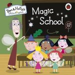 Ben and Hollys Little Kingdom Magic School