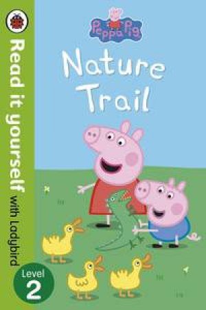 Peppa Pig: Nature Trail by Various 