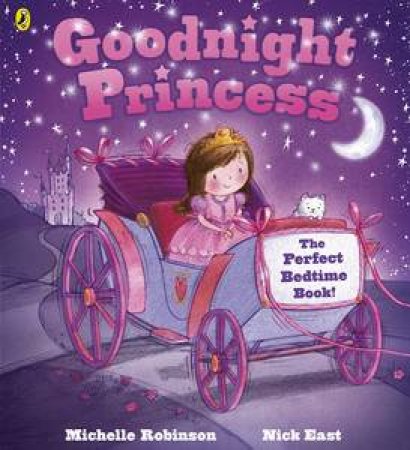 Goodnight Princess by Michelle Robinson & Nick East