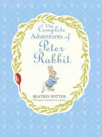 The Complete Adventures of Peter Rabbit by Beatrix Potter