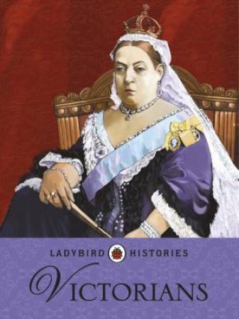 Ladybird Histories: Victorians by Various 