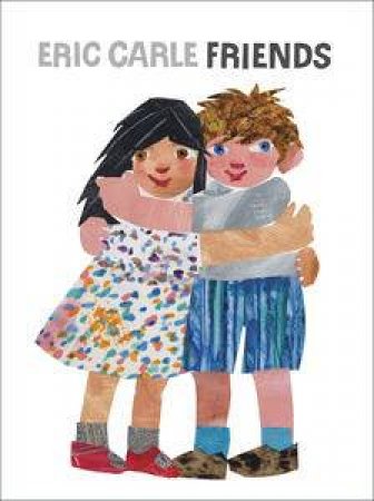 Friends by Eric Carle
