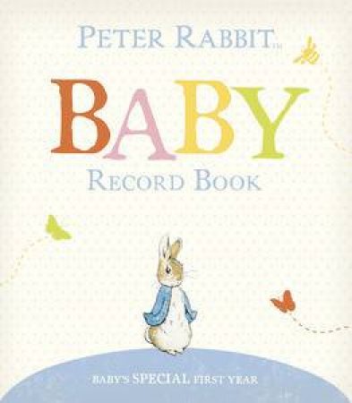 Peter Rabbit Baby Record Book by Beatrix Potter