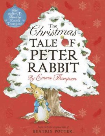 The Christmas Tale of Peter Rabbit: Book and CD by Emma Thompson