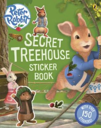 Peter Rabbit Animation: Secret Treehouse Sticker Book by Beatrix Potter