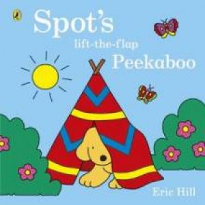 Spot's Lift-the-Flap Peekaboo by Eric Hill