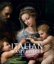 Italian Masterpieces from Spains Royal Court Museo del Prado