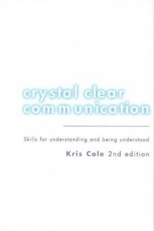 Crystal Clear Communication by Kris Cole