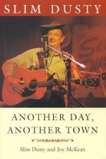 Slim Dusty Another Day Another Town