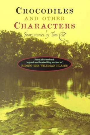 Crocodiles & Other Characters by Tom Cole