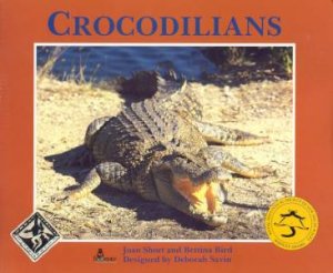 Crocodilians by Joan Short & Bettina Bird