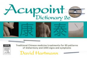 Acupoint Dictionary by David Hartmann