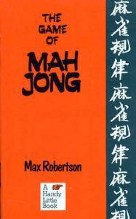 The Game Of Mah Jong by Max Robertson