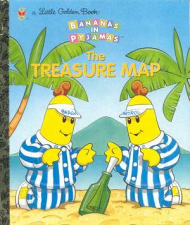 Little Golden Book: Bananas In Pyjamas: The Treasure Map by Matt Miller