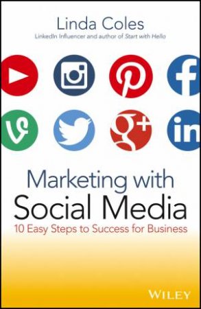 Marketing with Social Media by Linda Coles