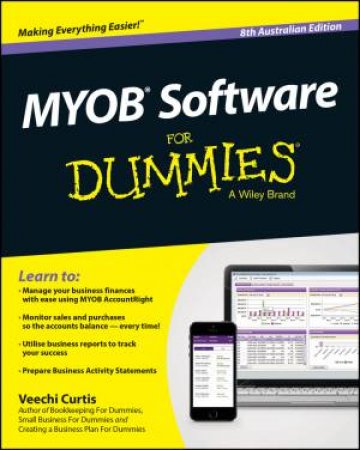 MYOB Software for Dummies - 8th Australian Ed. by Veechi Curtis