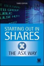 Starting Out in Shares the ASX Way  3rd Ed