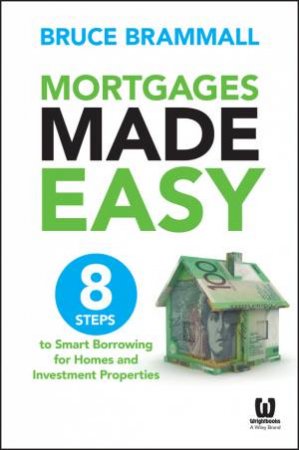Mortgages Made Easy by Bruce Brammall