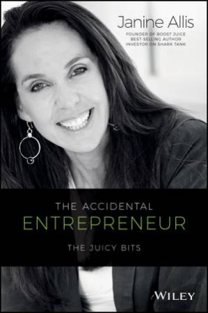 The Accidental Entrepreneur: The Juicy Bits