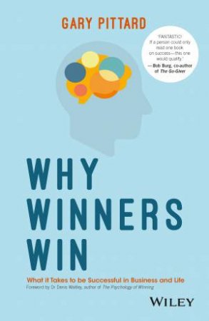 Why Winners Win: How To Avoid The Pitfalls And Fast Track Your Path To Success In Sales by Gary Pittard