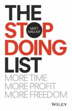 The Stop Doing List More Time More Profit More Freedom