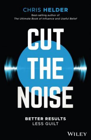 Cut The Noise by Chris Helder