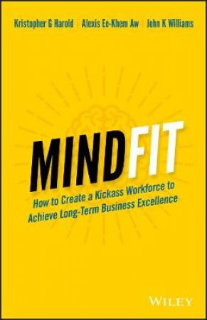 MindFit by Kristopher G. Harold, Alexis Ee-Khem Aw & John K. Williams