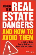 Real Estate Dangers And How To Avoid Them