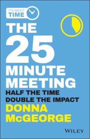 The 25 Minute Meeting by Donna Mcgeorge