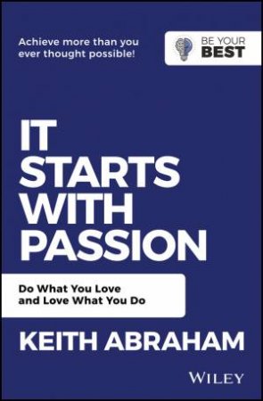 It Starts With Passion by K Abraham