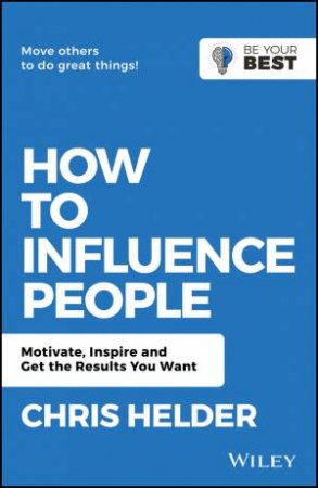 How to Influence People by C Helder