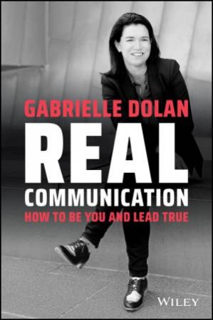 Real Communication by Gabrielle Dolan