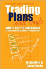 Trading Plans Made Simple A Beginners Guide to Planning for Trading Success