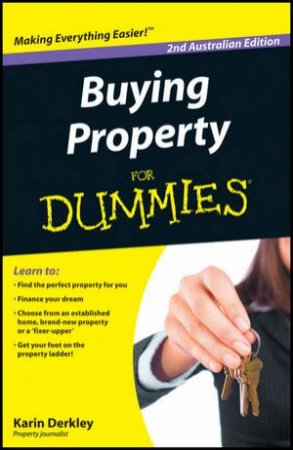 Buying Property for Dummies (2nd Australian Edition) by Karin Derkley