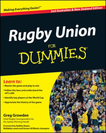 Rugby Union for Dummies: Second Autralian and New Zealand Edition by Greg Growden