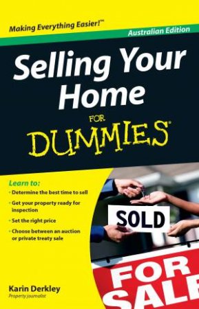 Selling Your Home for Dummies (Australia and New Zealand Edition) by Karin Derkley