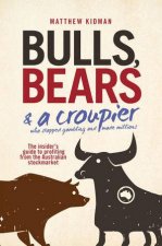 Bulls Bears and a Croupier The New Bull Market and How to Profit From It