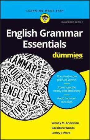 English Grammar Essentials For Dummies by Wendy M. Anderson & Geraldine Woods & Lesley J. Ward