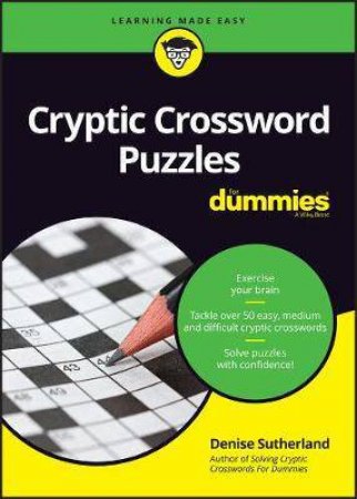 Cryptic Crosswords For Dummies by Denise Sutherland