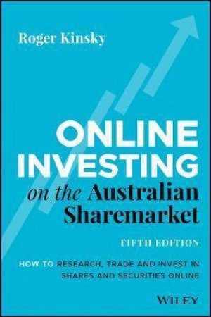 Online Investing On Australian Sharemarket by Roger Kinsky