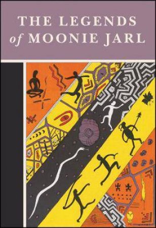 The Legends of Moonie Jarl by Wilf Reeves