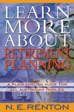 Learn More About Retirement Planning by Nick Renton
