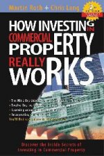How Investing In Commercial Property Really Works  2 Ed