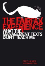 Fairfax Experience What The Management Texts Didnt Teach Me