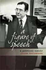 A Figure of Speech A Political Memoir