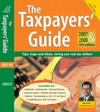 The Taxpayers Guide 2007 And 2008