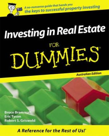 Investing In Real Estate For Dummies, Australian Ed. by Various