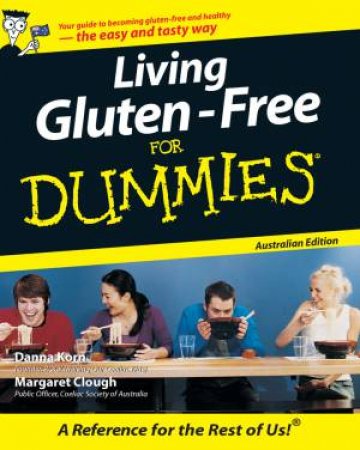 Living Gluten-Free for Dummies, Australian Ed by Danna Korn & Margaret Clough